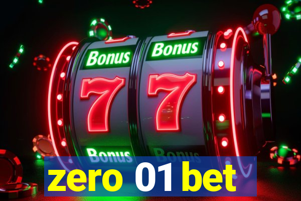 zero 01 bet